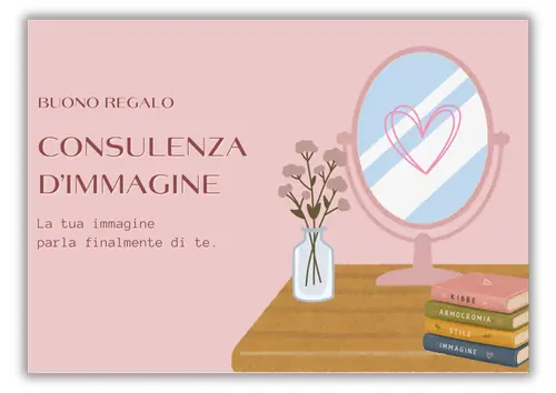 Buono regalo Consulenza d'immagine: la tua immagine parla finalmente di te